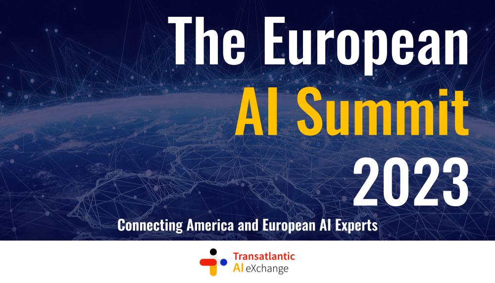 The European AI Summit 2023 - Transatlantic AI eXchange